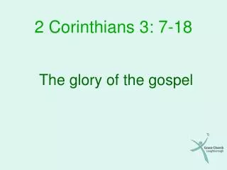 2 Corinthians 3: 7-18