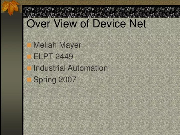 over view of device net