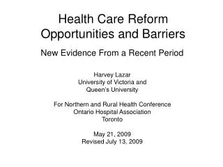 Health Care Reform Opportunities and Barriers