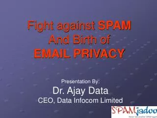 Fight against SPAM And Birth of EMAIL PRIVACY
