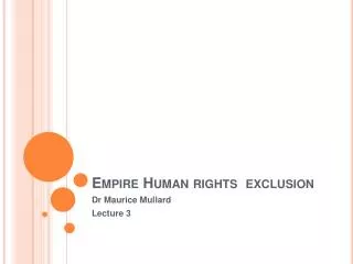 Empire Human rights exclusion
