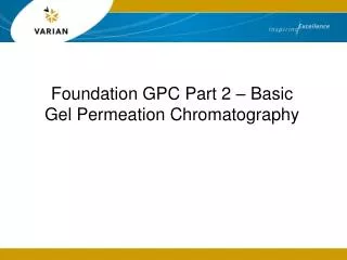 Foundation GPC Part 2 – Basic Gel Permeation Chromatography