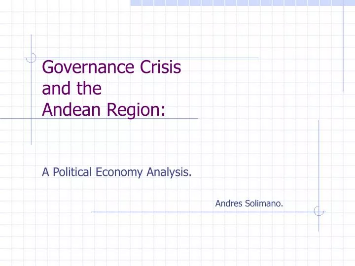 governance crisis and the andean region