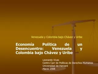 Economía Política de un Desencuentro: Venezuela y Colombia bajo Chávez y Uribe