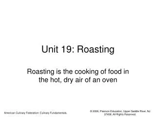 Unit 19: Roasting
