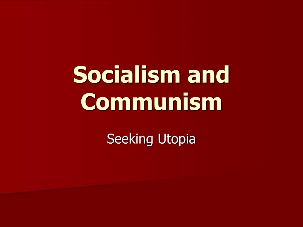 PPT - Socialism and Communism PowerPoint Presentation, free download ...