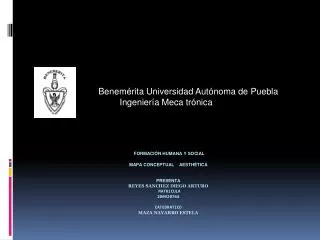 Benemérita Universidad Autónoma de Puebla Ingeniería Meca trónica