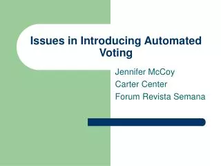 Issues in Introducing Automated Voting