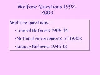 Welfare Questions 1992-2003