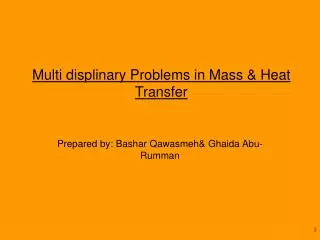 Multi displinary Problems in Mass &amp; Heat Transfer