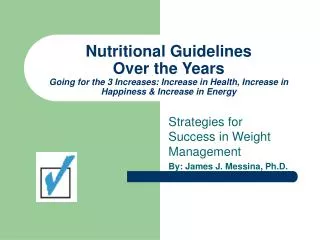 Nutritional Guidelines Over the Years Going for the 3 Increases: Increase in Health, Increase in Happiness &amp; Increa