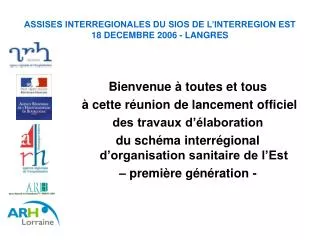 ASSISES INTERREGIONALES DU SIOS DE L’INTERREGION EST 18 DECEMBRE 2006 - LANGRES