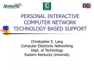 PERSONAL INTERACTIVE COMPUTER NETWORK TECHNOLOGY BASED SUPPORT