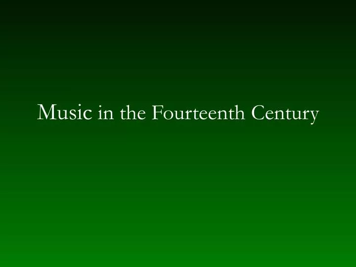 music in the fourteenth century