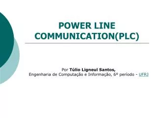 POWER LINE COMMUNICATION(PLC)