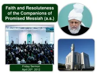 Faith and Resoluteness of the Companions of Promised Messiah ( a.s .)