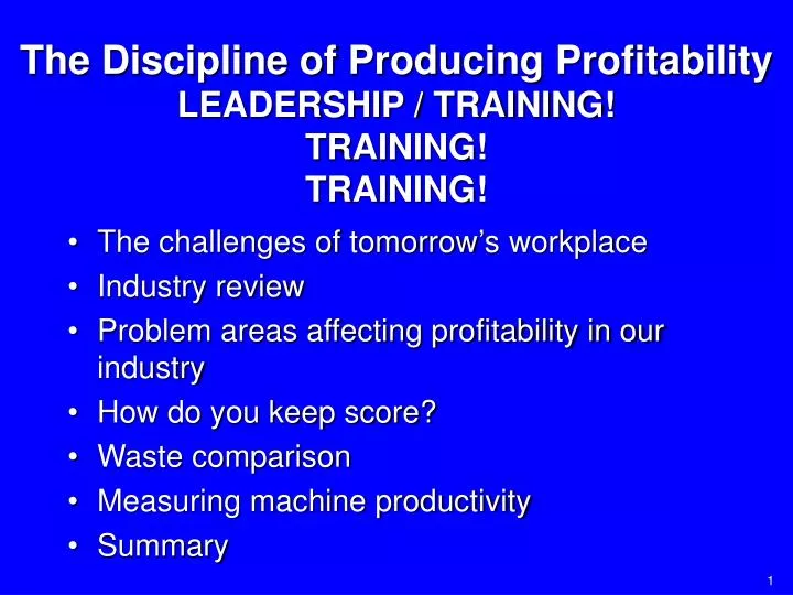 the discipline of producing profitability leadership training training training