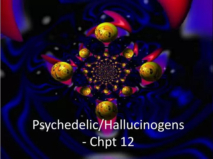 psychedelic hallucinogens chpt 12