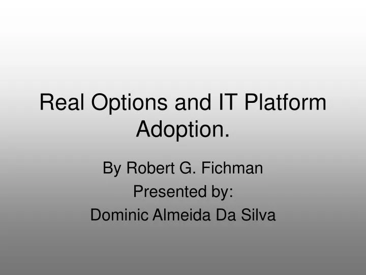 real options and it platform adoption