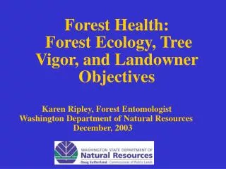 Forest Health: Forest Ecology, Tree Vigor, and Landowner Objectives