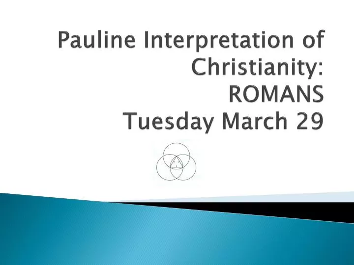 pauline interpretation of christianity romans tuesday march 29