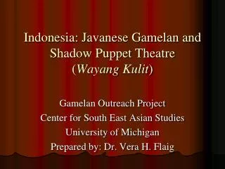 Indonesia: Javanese Gamelan and Shadow Puppet Theatre ( Wayang Kulit )