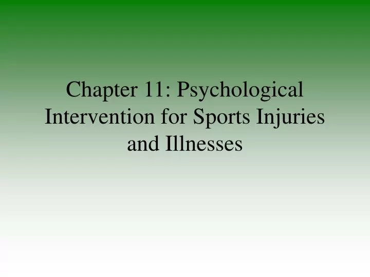chapter 11 psychological intervention for sports injuries and illnesses