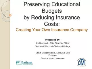 Preserving Educational Budgets by Reducing Insurance Costs: Creating Your Own Insurance Company
