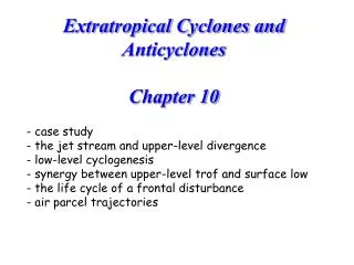 Extratropical Cyclones and Anticyclones Chapter 10