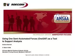 Using One Semi-Automated Forces (OneSAF) as a Tool to Support Analysis