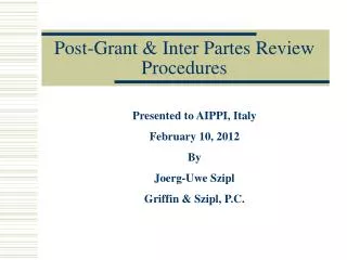 Post-Grant &amp; Inter Partes Review Procedures