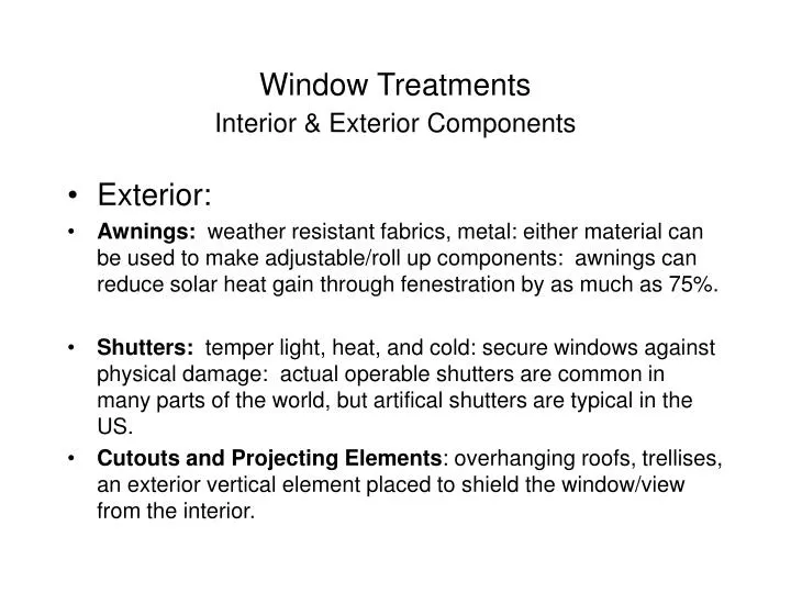window treatments interior exterior components
