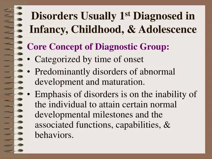 disorders usually 1 st diagnosed in infancy childhood adolescence