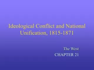 Ideological Conflict and National Unification, 1815-1871