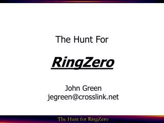 The Hunt For RingZero