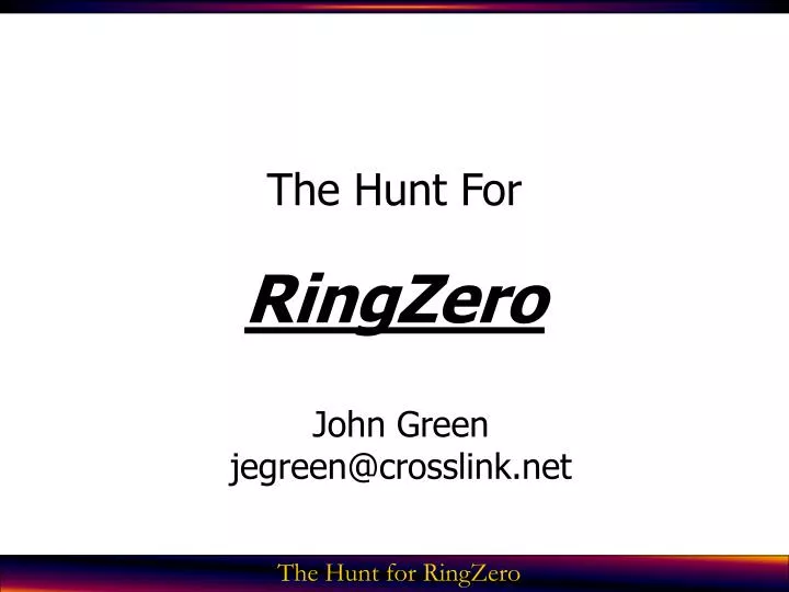the hunt for ringzero