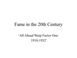 Fame in the 20th Century