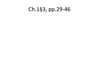 Ch.1§3 , pp.29-46