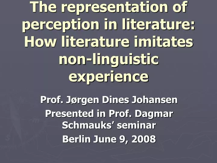 the representation of perception in literature how literature imitates non linguistic experience