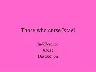 Those who curse Israel