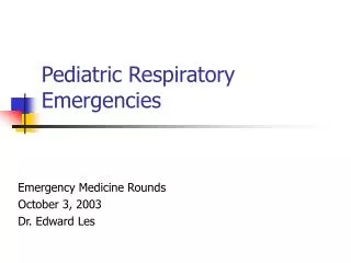Pediatric Respiratory Emergencies