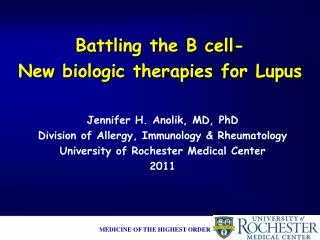 Battling the B cell- New biologic therapies for Lupus