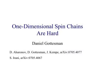 One-Dimensional Spin Chains Are Hard