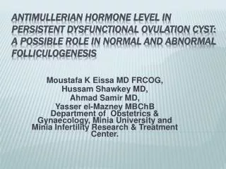 Antimullerian hormone level in persistent dysfunctional ovulation cyst: A possible role in normal and abnormal follicul