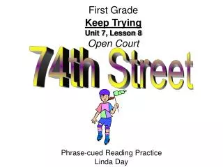 First Grade Keep Trying Unit 7, Lesson 8 Open Court
