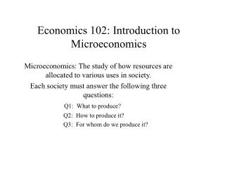 Economics 102: Introduction to Microeconomics