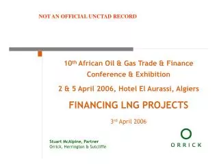 10 th African Oil &amp; Gas Trade &amp; Finance Conference &amp; Exhibition 2 &amp; 5 April 2006, Hotel El Aurassi, Alg