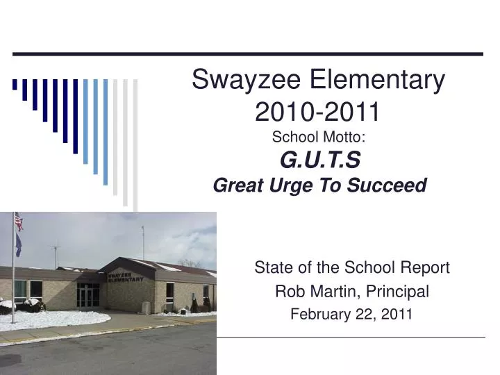 swayzee elementary 2010 2011 school motto g u t s great urge to succeed