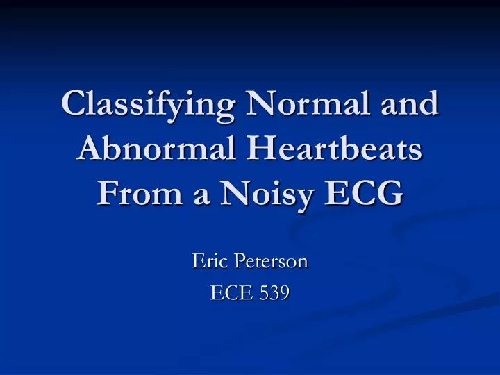 classifying normal and abnormal heartbeats from a noisy ecg