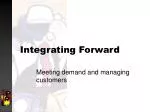 Integrating Forward - slide 1